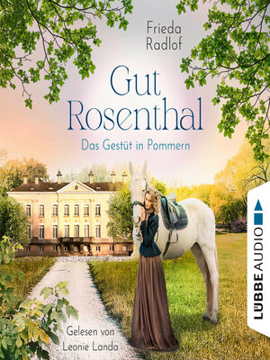 cover image of Das Gestüt in Pommern--Gut Rosenthal, Teil 1